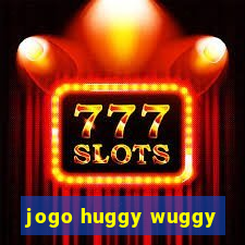 jogo huggy wuggy